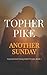 Another Sunday: A Novel (Inspirational Fiction)