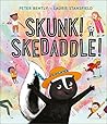 Skunk! Skedaddle!