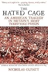 The Hated Cage The Hated Cage