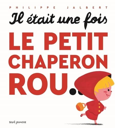 Il était une fois le petit chaperon rou... (Hardcover)