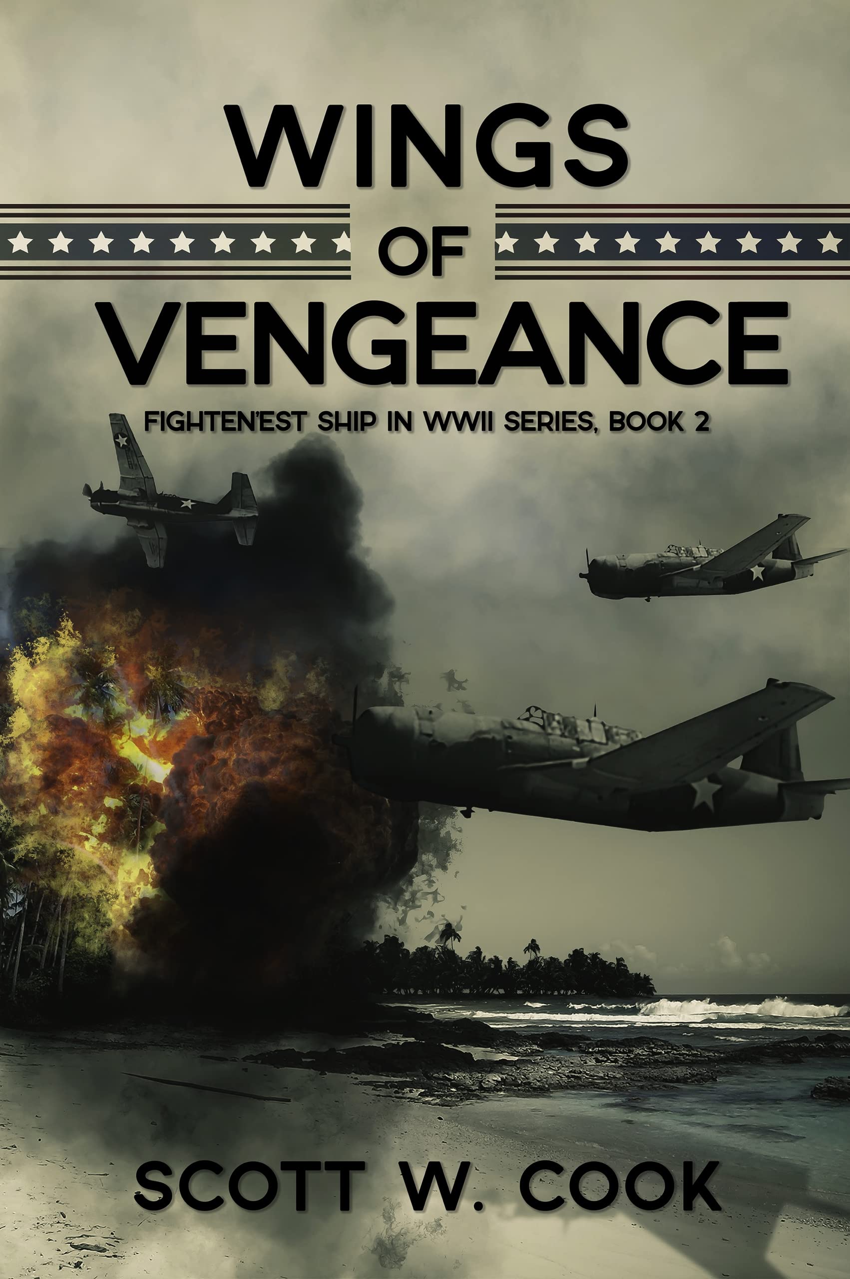 Wings of Vengeance: A USS Enterprise Naval Adventure Novel (Fightin'est Ship in WWII series Book 2)
