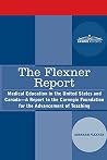 The Flexner Report: Medical Education in the United States and Canada-A Report to the Carnegie Foundation for the Advancement of Teaching