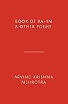 Book of Rahim & Other Poems by Arvind Krishna Mehrotra