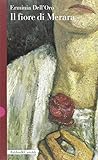 Il fiore di Merara (Romanzi e racconti)