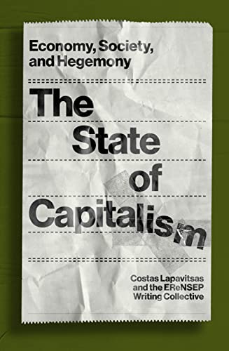 The State of Capitalism: Economy, Society, and Hegemony (Kindle Edition)