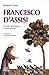 Francesco d'Assisi: Il sant...