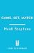 Game, Set, Match