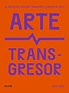 Arte transgresor:...