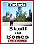 Tartaria - Skull and Bones:...