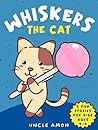 Whiskers the Cat:...