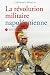 La révolution militaire napoléonienne - T3 - Les combats by Stéphane Béraud