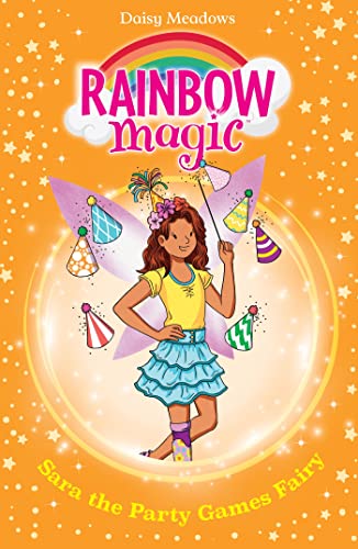 Sara the Party Games Fairy: The Birthday Party Fairies Book 2 (Rainbow Magic)
