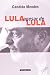 Lula, Apesar de Lula