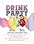The #2022 Drink Party by RASHEEM WADE