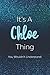 It's A Chloe Thing You Woul...