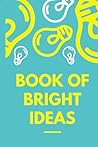 Book of Bright Ideas (journal w/ lined pages)