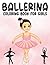 Ballerina Dance Coloring Book