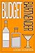 Budget Bartender the Guide ...