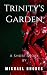 Trinity's Garden