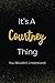 It's A Courtney Thing You W...