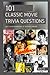 101 Classic Movie Trivia Qu...