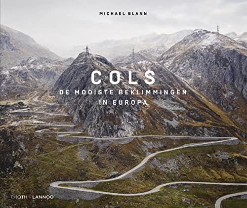 Cols: de mooiste beklimmingen in Europa (Hardcover)