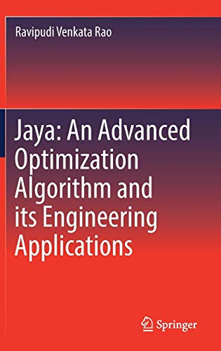 Jaya: An Advanced Optimization Algorithm and its Engineering Applications (Hardcover)