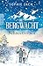 Die Bergwacht: Schneetreiben: Einsatz in den Alpen. Der letzte Teil der mitreißenen Trilogie! (Einsatz in den Bayerischen Alpen 3) (German Edition)