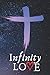 Notebook: Infinity LOVE: Gr...
