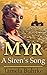 Myr: A Siren's Song (Myr Ho...