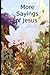 More Sayings of Jesus