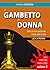 Il gambetto di donna. Dalla...