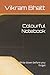 Colourful Notebook: Write d...