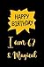 I am 67 and Magical: A happ...