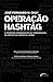 Operação Hashtag: a Primeir...