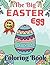 The Big Easter Egg Coloring Book For Kids by Richard Hines