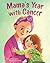 Mama's Year with Cancer
