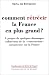 Comment rétrécir la France ...