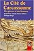 La cité de Carcassonne: Des...