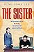 The Sister: The extraordinary story of Kim Yo Jong, the most powerful woman in North Korea