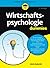 Wirtschaftspsychologie für Dummies (German Edition)