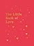 The Little Book of Love: Ad...