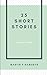 25 Short Stories
