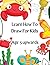 Learn How To Draw For Kids