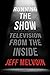 Running the Show: Television from the Inside
