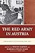 The Red Army in Austria: The Soviet Occupation, 1945–1955 (The Harvard Cold War Studies Book Series)