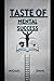 Taste Of Mental Success: A ...