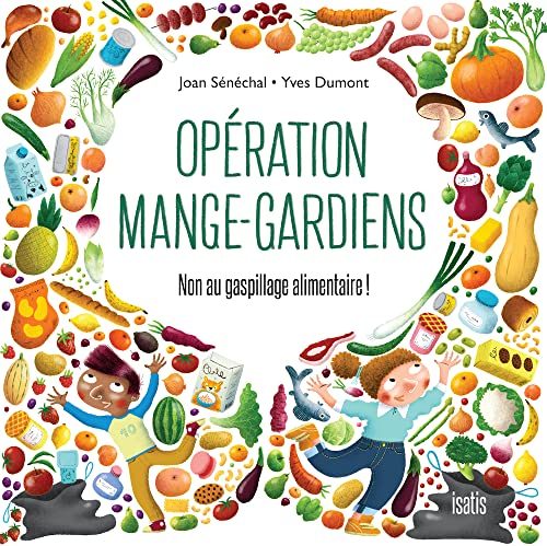 Opération mange-gardien Non au gaspillage alimentaire ! (Hardcover)