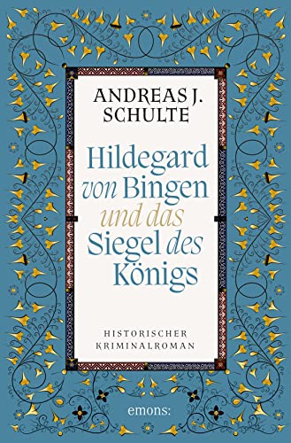 Hildegard von Bingen und das Siegel des Königs: Historischer Kriminalroman (German Edition)