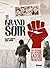 Le Grand Soir: Une histoire de l'extrême gauche française